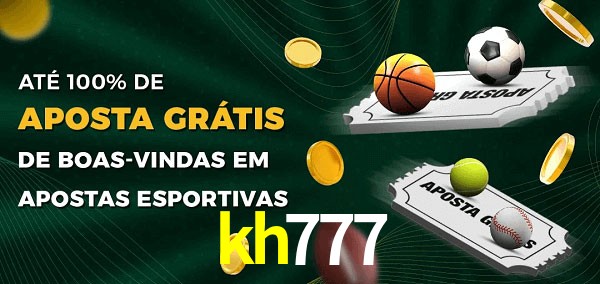 kh777 Ate 100% de Aposta Gratis